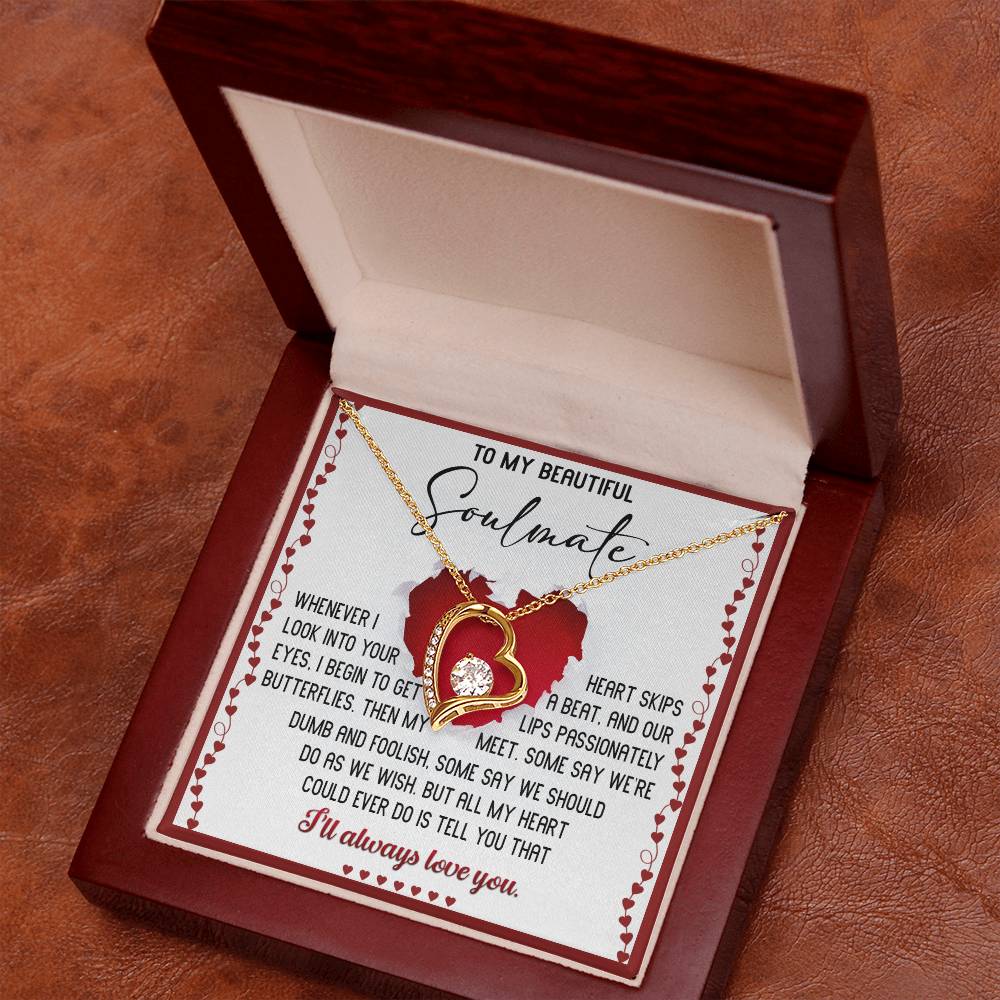 Soulmate Always Love You - Gift for Valentine's Day - Forever Love Necklace