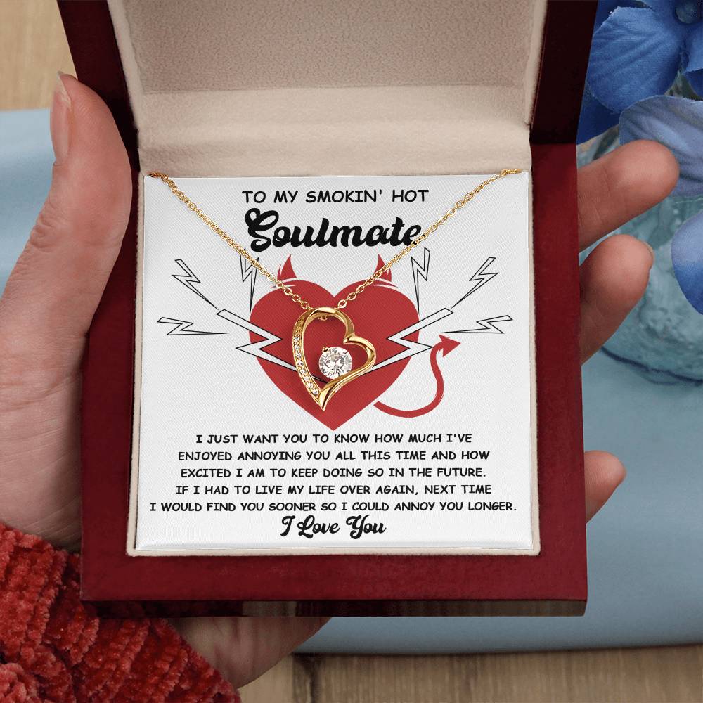 Soulmate Annoy You Longer - Gift for Valentine's Day - Forever Love Necklace
