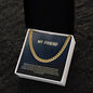 My Friend | You Are A Vital Part Of My Life | Cuban Link Necklace