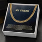 My Friend | You Are A Vital Part Of My Life | Cuban Link Necklace