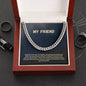 My Friend | You Are A Vital Part Of My Life | Cuban Link Necklace