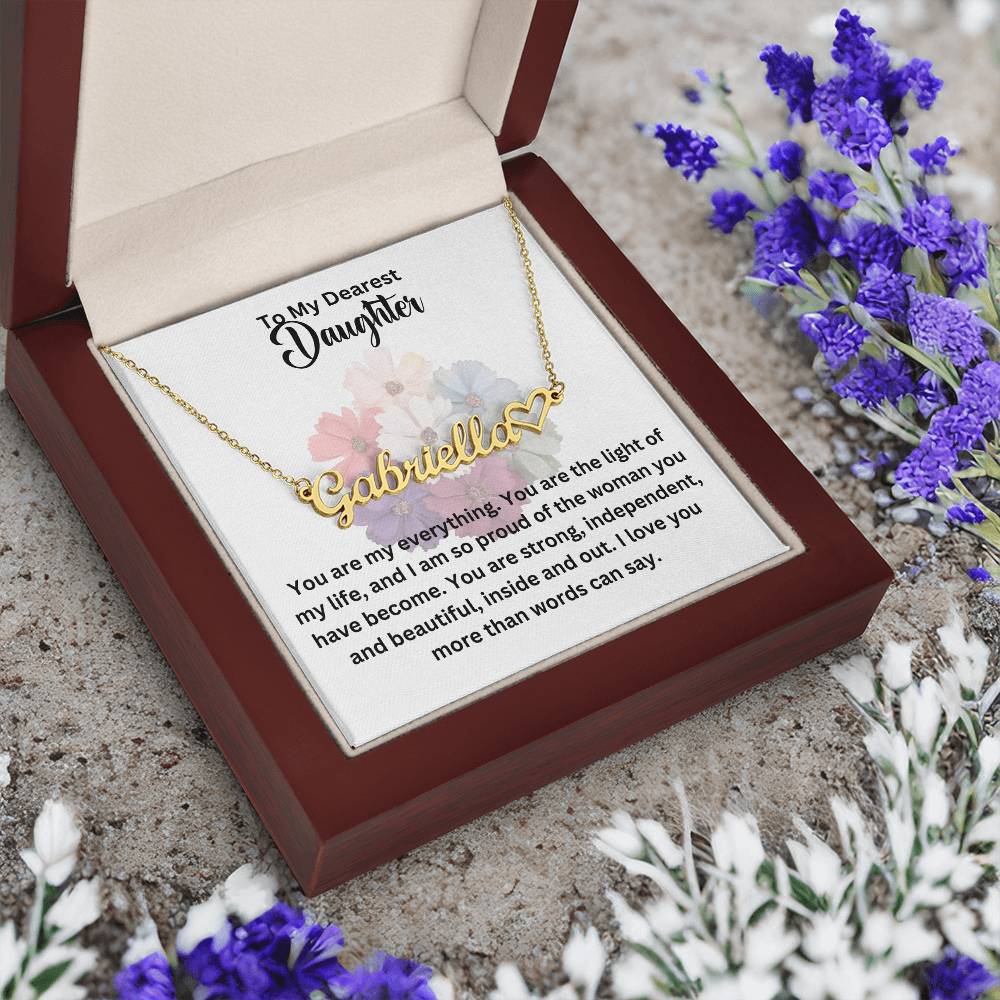 To My Dearest Daughter | You are My Everything | Pendant Name Necklace
