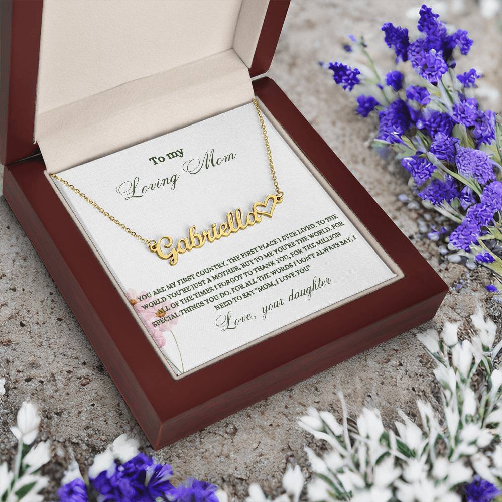 To My Loving Mom | You Are My First Country | Name Necklace