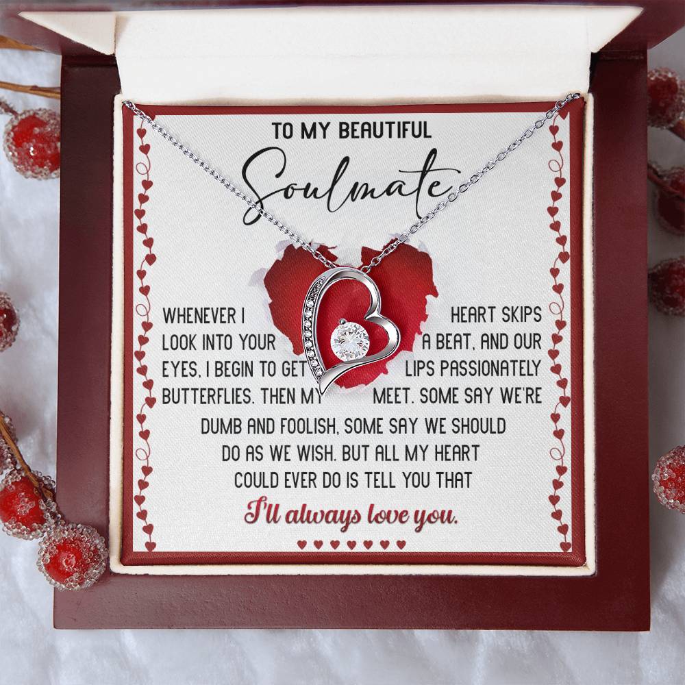 Soulmate Always Love You - Gift for Valentine's Day - Forever Love Necklace