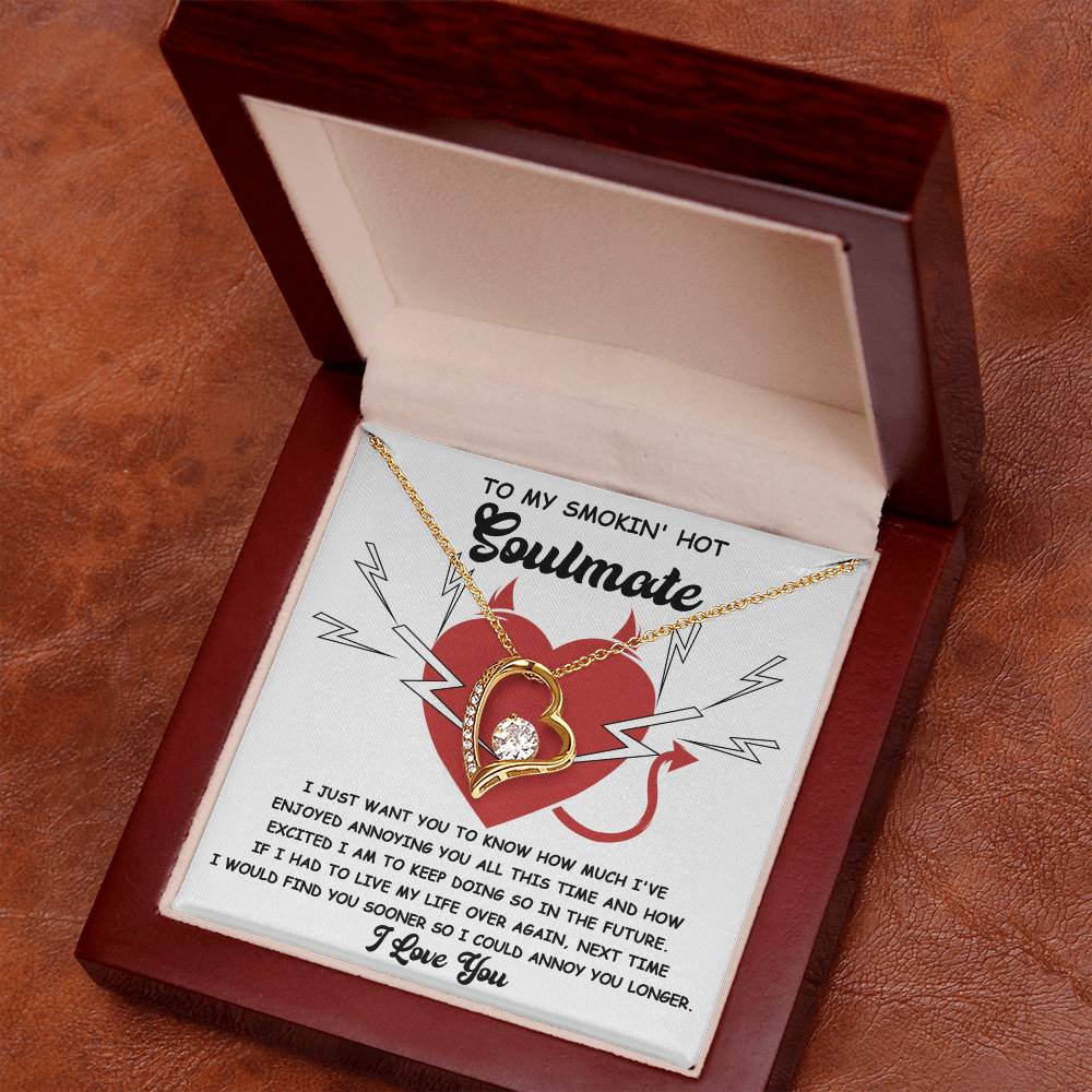 Soulmate Annoy You Longer - Gift for Valentine's Day - Forever Love Necklace