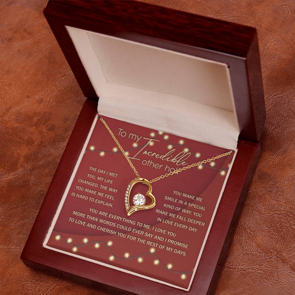 To My Incredible Other Half - Gift for Valentine's Day - Forever Love Necklace