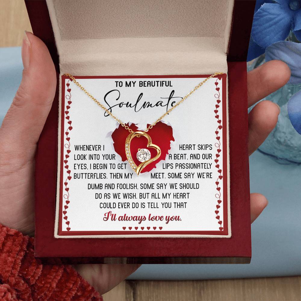 Soulmate Always Love You - Gift for Valentine's Day - Forever Love Necklace