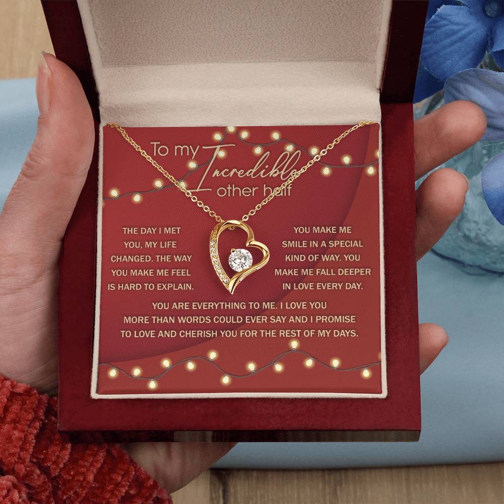 To My Incredible Other Half - Gift for Valentine's Day - Forever Love Necklace