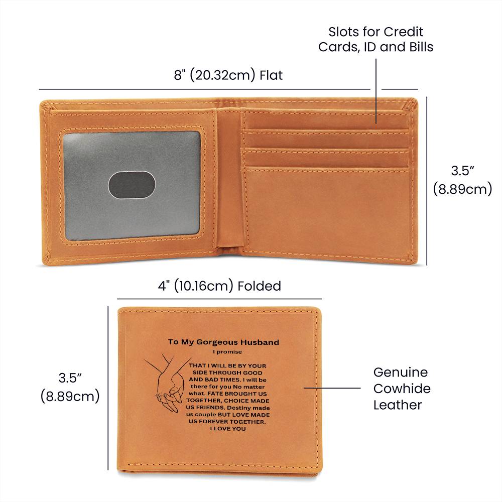 To My Gorgeous Husband | I Promise That I Will Be By Your Side | Leather Wallet