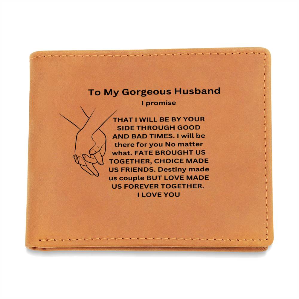 To My Gorgeous Husband | I Promise That I Will Be By Your Side | Leather Wallet