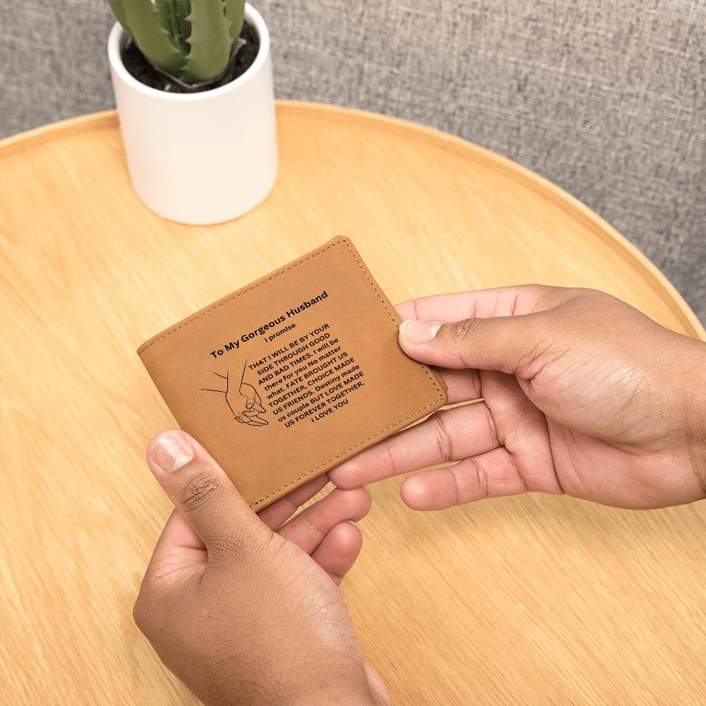 To My Gorgeous Husband | I Promise That I Will Be By Your Side | Leather Wallet