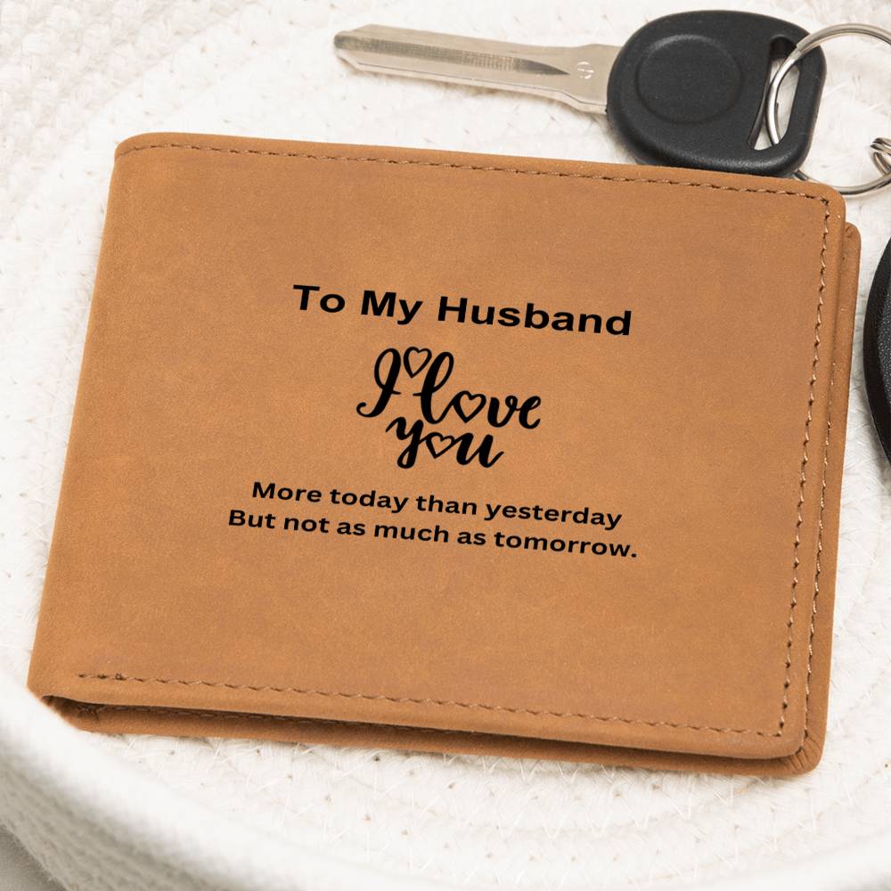 To My Husband | I Love You More Today | Leather Wallet