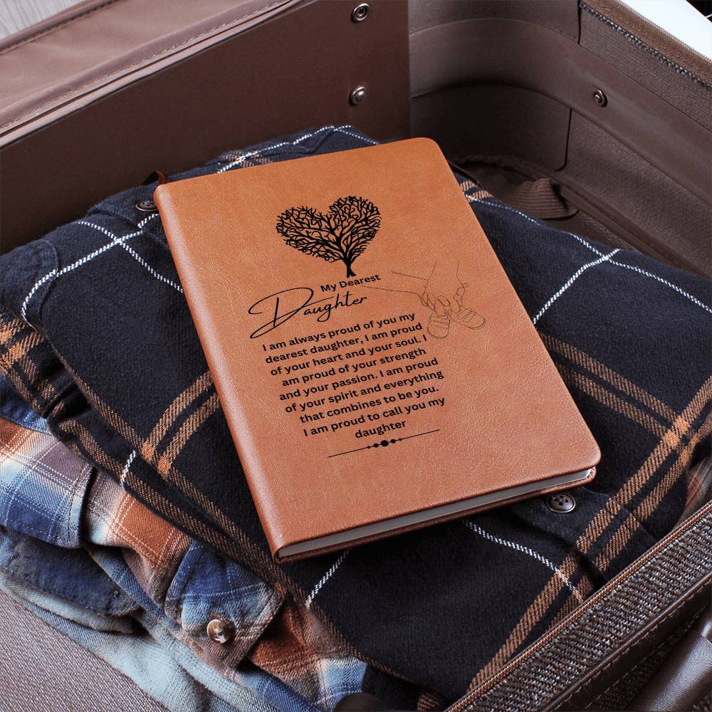 My Dearest Daughter | I Am Always Proud Of You | Journal Gift