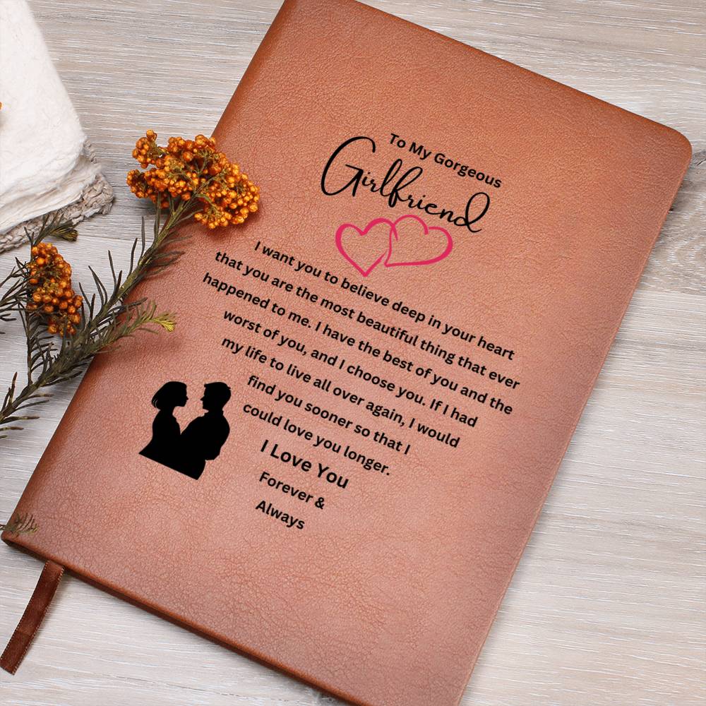 To My Girlfriend | I Have The Best Of You | Journal Gift