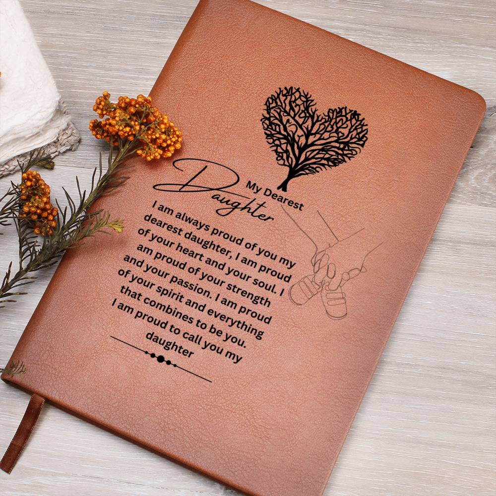 My Dearest Daughter | I Am Always Proud Of You | Journal Gift