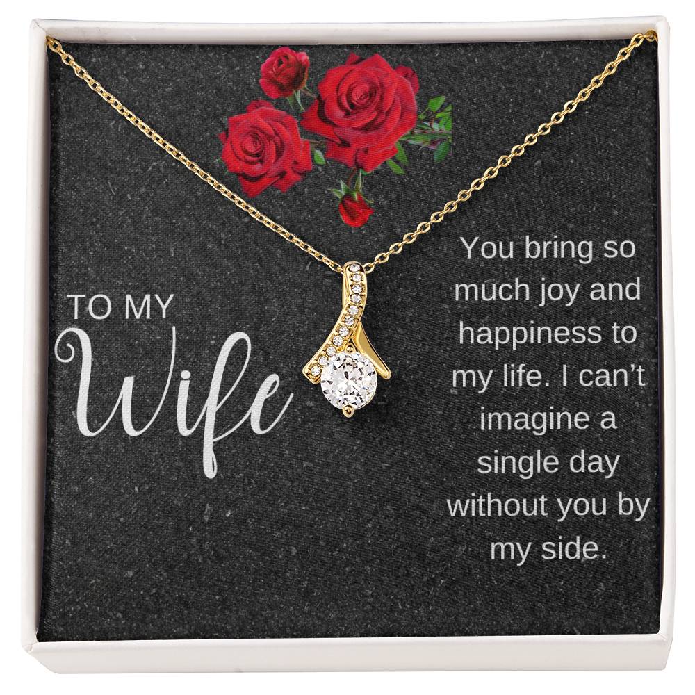 To My Wife | I Can't Imagine A Single Day Without You | Pendant Necklace