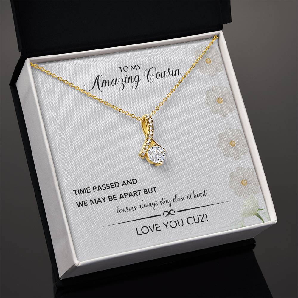 To My Amazing Cousin | Cousins Always Stay Close At Heart | Jewelry Necklace