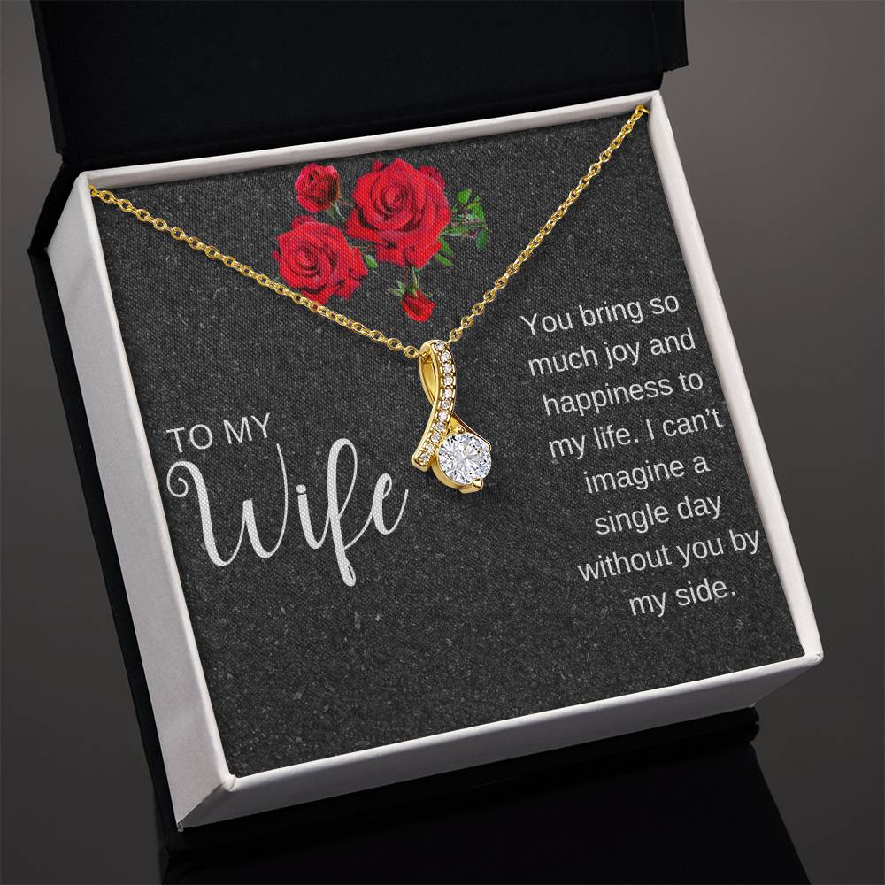 To My Wife | I Can't Imagine A Single Day Without You | Pendant Necklace