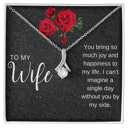 To My Wife | I Can't Imagine A Single Day Without You | Pendant Necklace