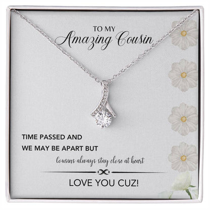 To My Amazing Cousin | Cousins Always Stay Close At Heart | Jewelry Necklace