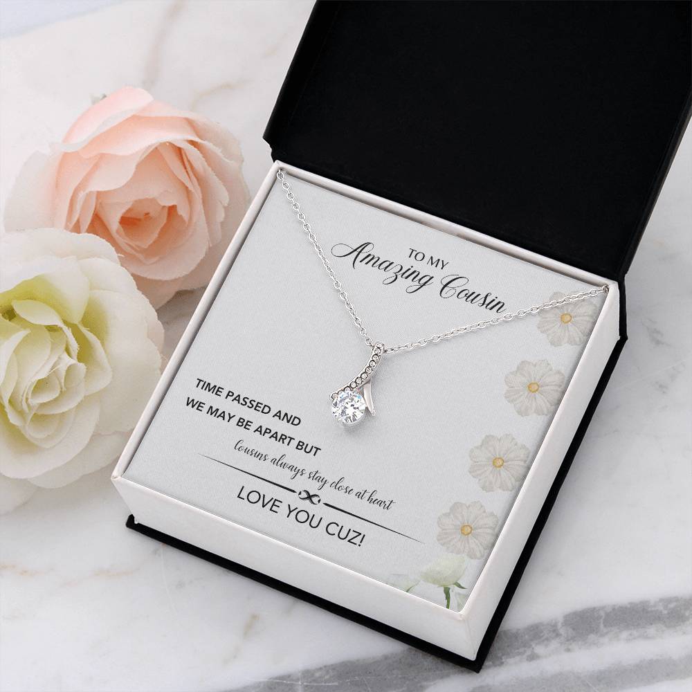 To My Amazing Cousin | Cousins Always Stay Close At Heart | Jewelry Necklace