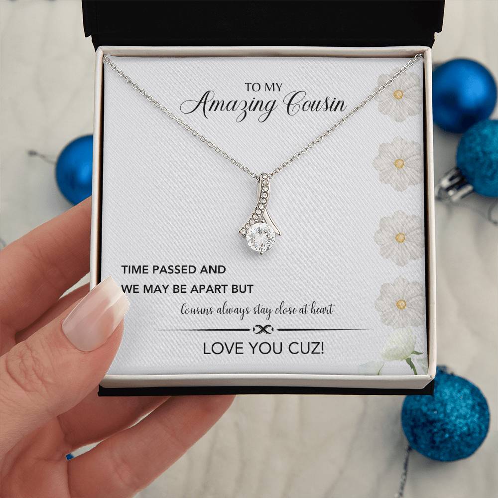 To My Amazing Cousin | Cousins Always Stay Close At Heart | Jewelry Necklace