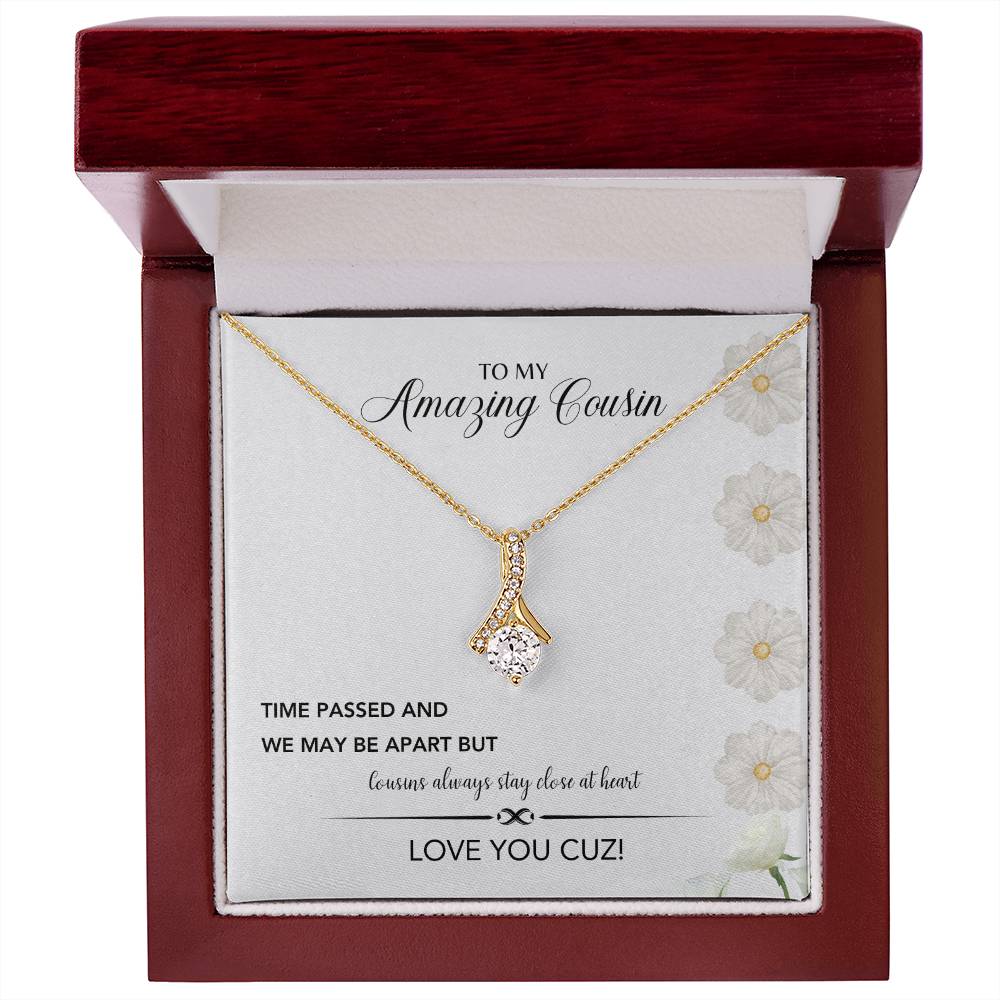 To My Amazing Cousin | Cousins Always Stay Close At Heart | Jewelry Necklace