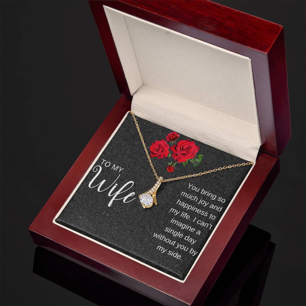 To My Wife | I Can't Imagine A Single Day Without You | Pendant Necklace