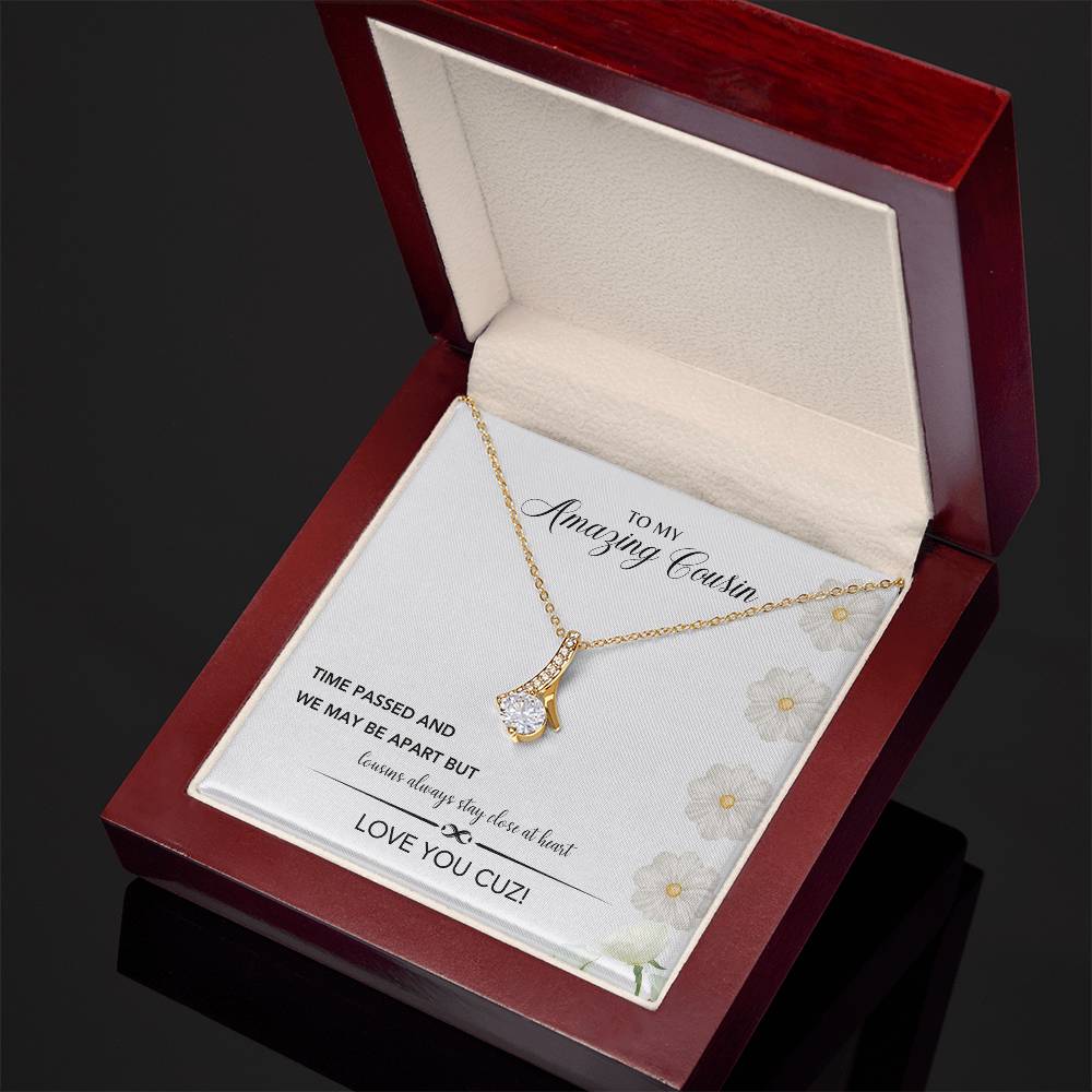 To My Amazing Cousin | Cousins Always Stay Close At Heart | Jewelry Necklace