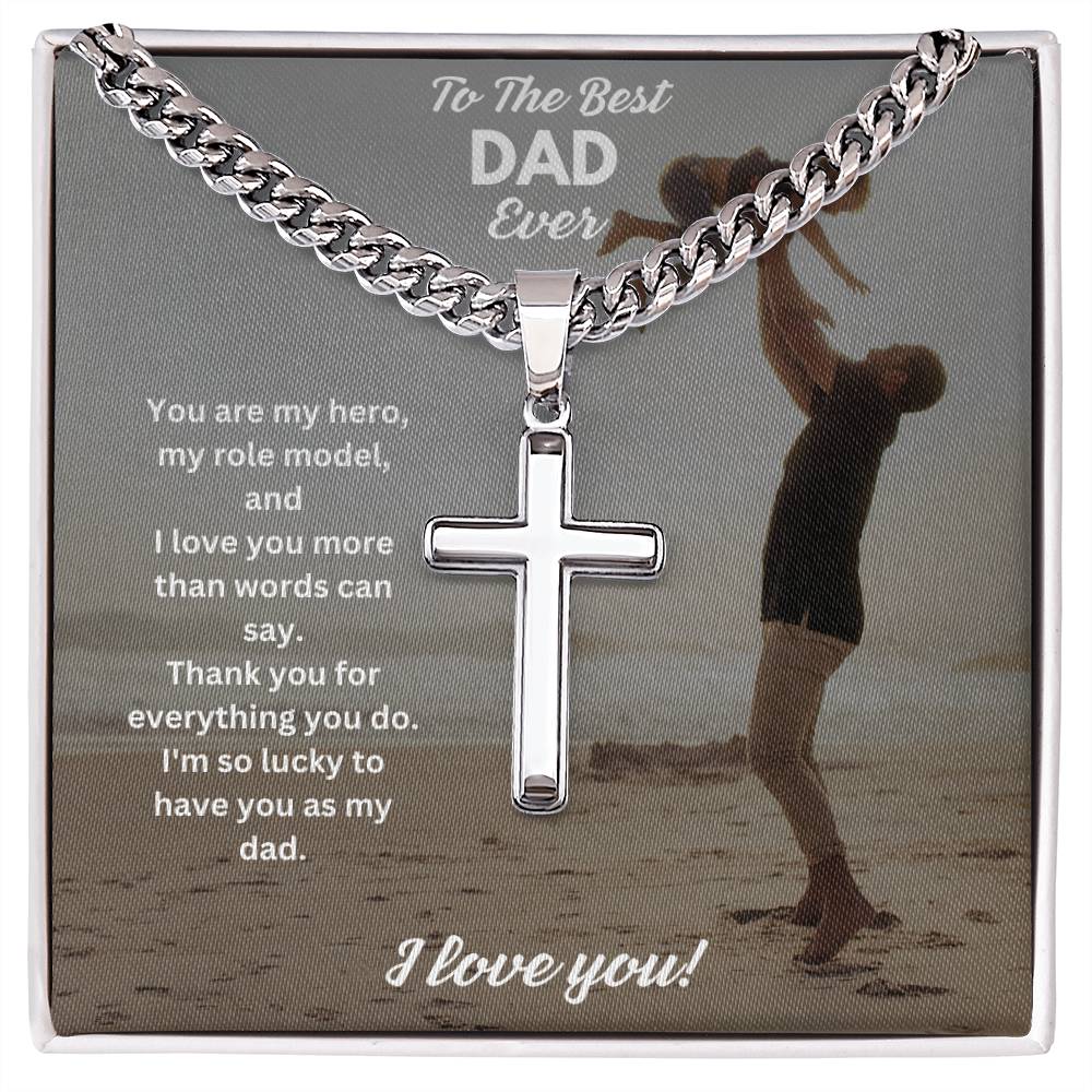 To The Best Dad Ever | You Are My Hero | Cuban Cross Necklace