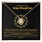 To My Beautiful Step Daughter | You Will Always Be My Daughter | Pendant Necklace