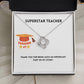Superstar Teacher | Thank You | Pendant Necklace