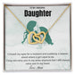 To My Amazing Daughter | I Will Always Carry You In My Heart | Pendant Necklace