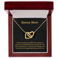 Bonus Mom | I Appreciate All You Do For Us | Heart Pendant Necklace