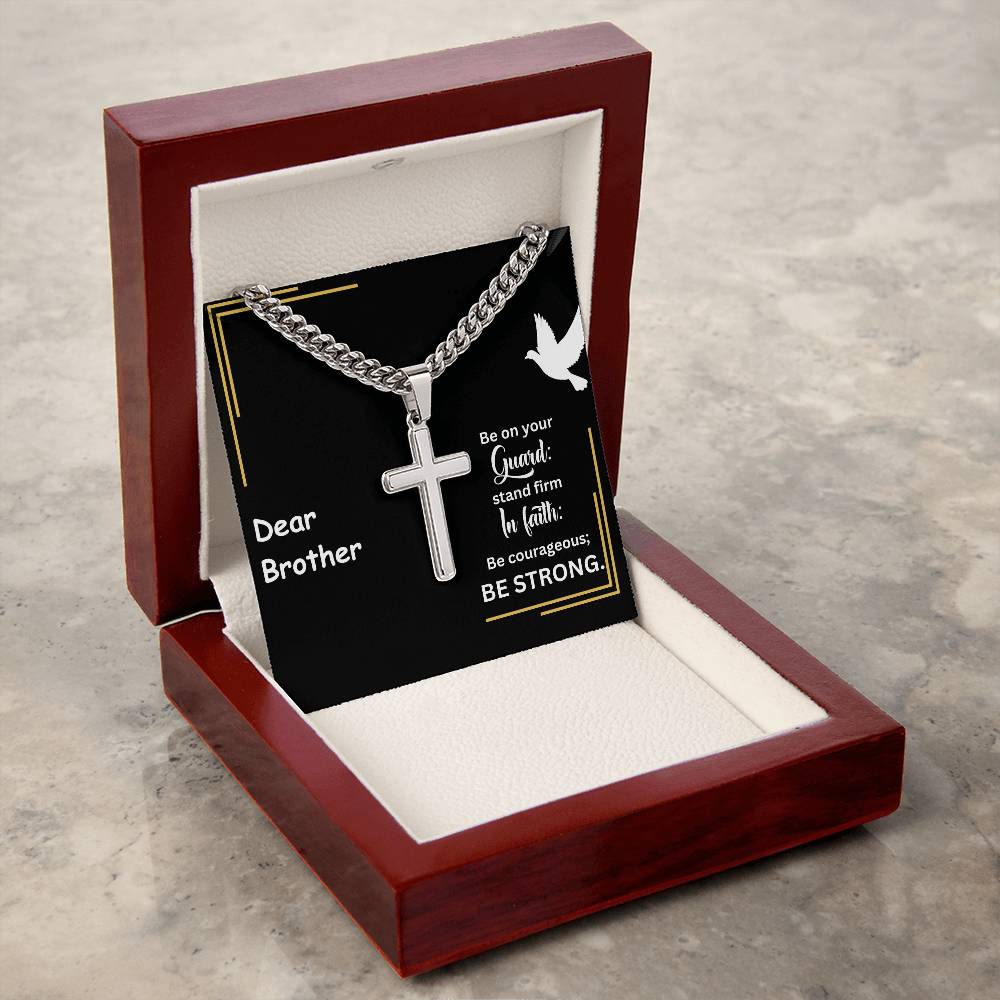 Dear Brother | Stand Firm In Faith | Cuban Cross Necklace