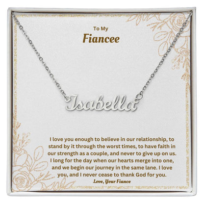 To My Fiancee | I Love You Enough | Custom Name Necklace
