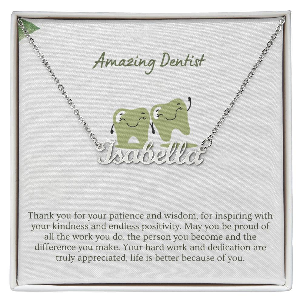 Amazing Dentist | Thank You For Your Patience | Professional Name Necklace