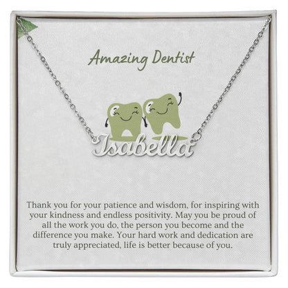 Amazing Dentist | Thank You For Your Patience | Professional Name Necklace