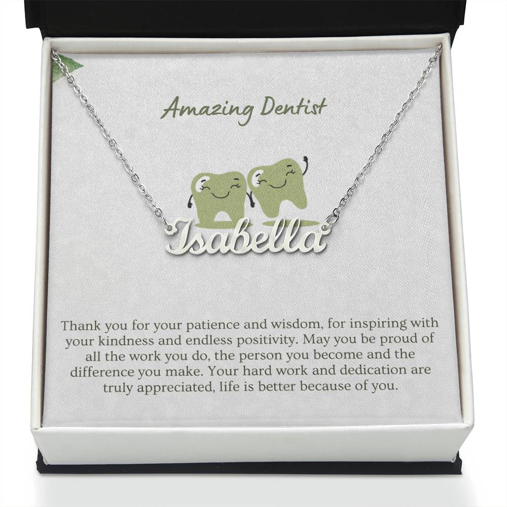 Amazing Dentist | Thank You For Your Patience | Professional Name Necklace