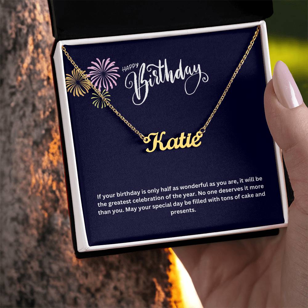Happy Birthday | No One Deserves It More Than You | Name Necklace