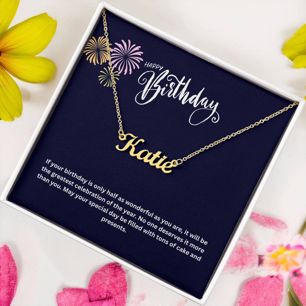 Happy Birthday | No One Deserves It More Than You | Name Necklace