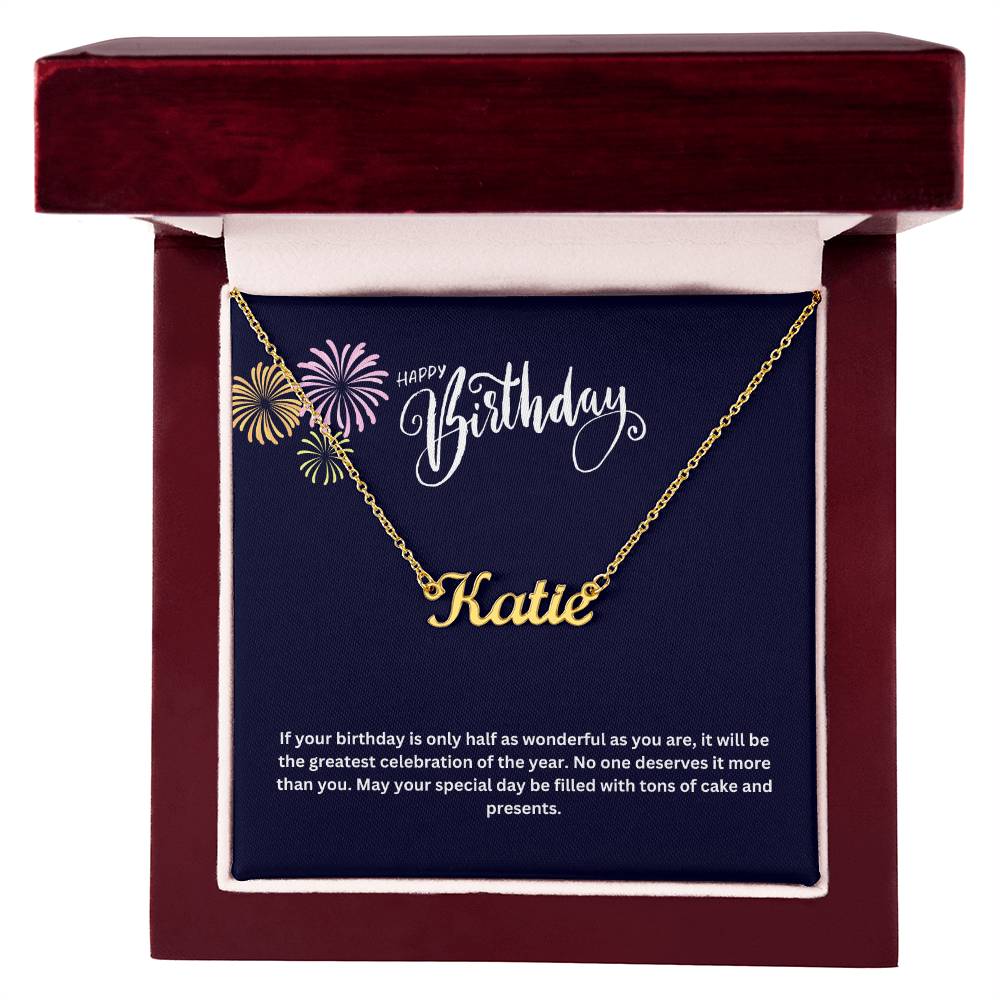 Happy Birthday | No One Deserves It More Than You | Name Necklace