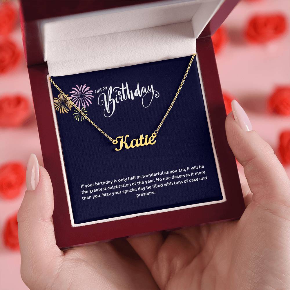Happy Birthday | No One Deserves It More Than You | Name Necklace