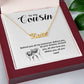To My Cousin | Behind You All My Memories | Name Necklace