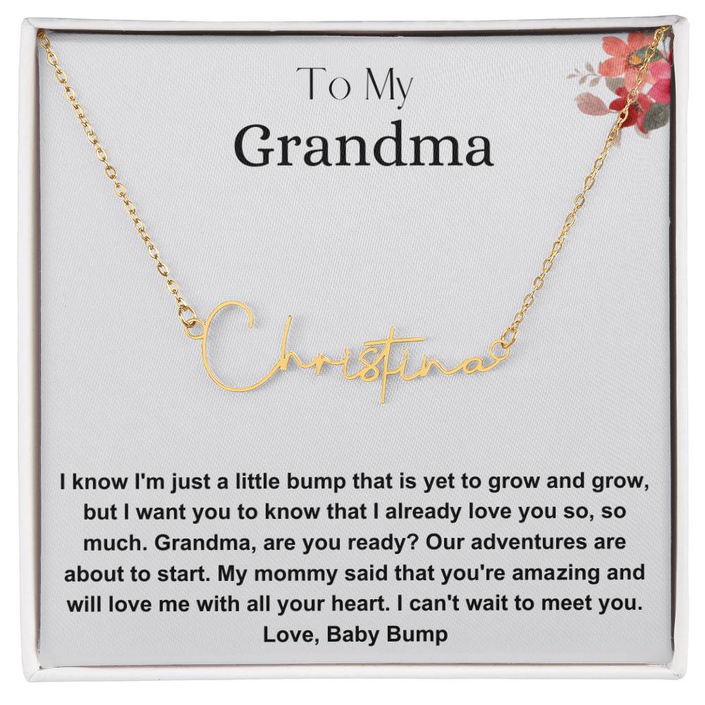 To My Grandma | I Already Love You | Signature Name Necklace