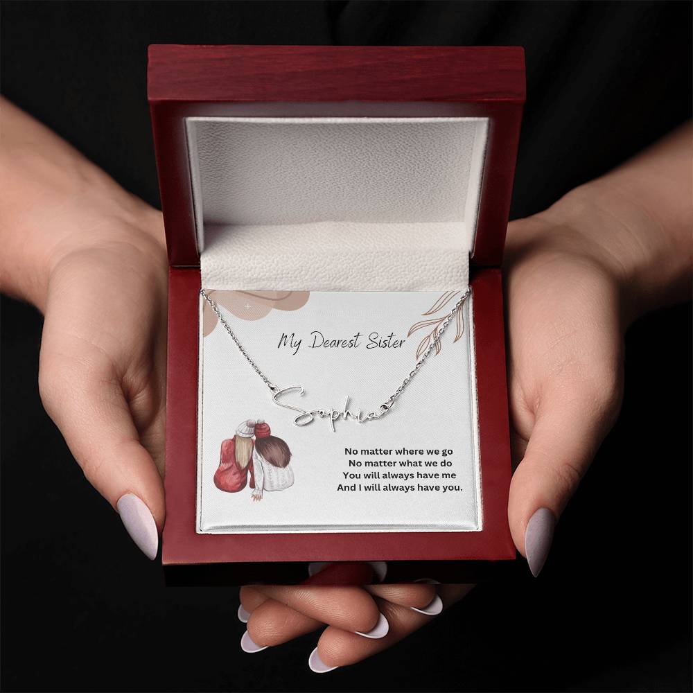 My Dearest Sister | I Will Always Have You | Name Necklace