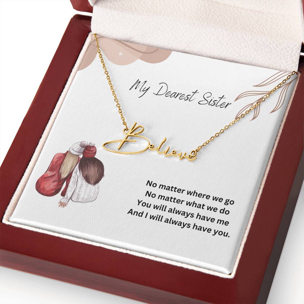 My Dearest Sister | I Will Always Have You | Name Necklace