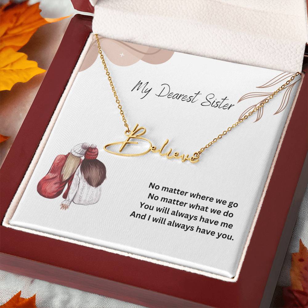 My Dearest Sister | I Will Always Have You | Name Necklace