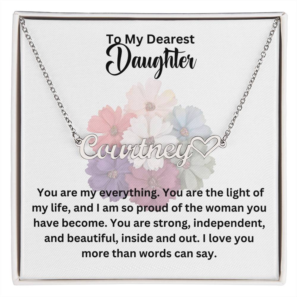 To My Dearest Daughter | You are My Everything | Pendant Name Necklace