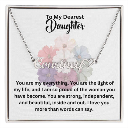 To My Dearest Daughter | You are My Everything | Pendant Name Necklace